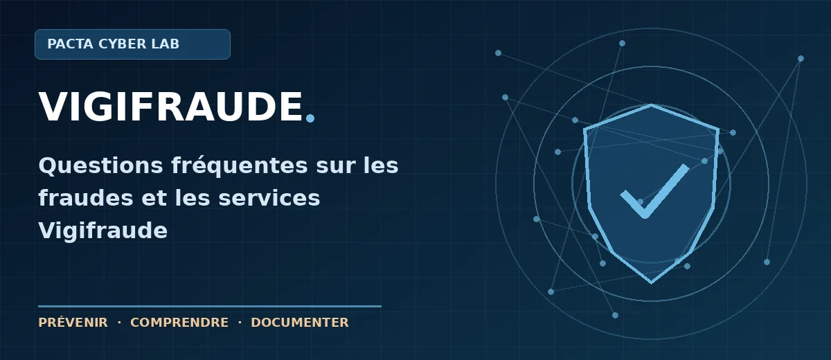 Questions sur Vigifraude : services, fraudes et premiers gestes